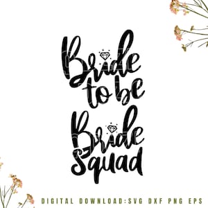 May include: Black and white graphic design with the text "Bride to be" and "Bride Squad" with a diamond graphic above each phrase.