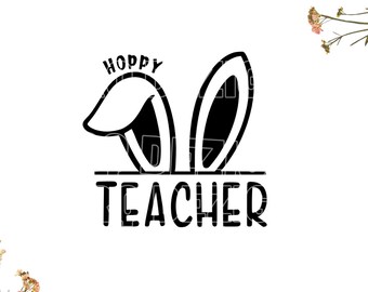 Hoppy teacher svg, Teacher svg, T- Shirt svg, Tumbler svg, Cricut, Silhouette, Digital Download, Cut File, 1x Zip Folder : x Svg Dxf Eps Png