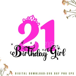 Princesa SVG de 21 anos, aniversariante de 21 anos SVG, Cricut, CutFile, Silhueta, Camadas, Download digital: ZipFolder Svg Dxf Eps Png