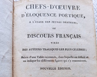 Chefs-D'oeuvre D'eloquence Poetique, A L'usage Des Jeunes Orateurs, Ou Discours Francais Tires Des Auteurs...libro raro 1820