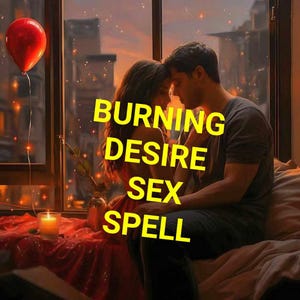 Burning Desire - Sex Spell