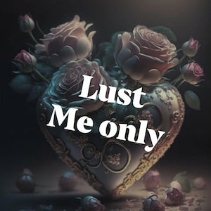 Lust Me Only - Obsess Over Me