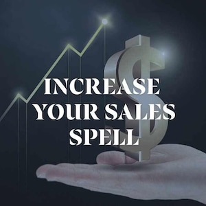 Peut inclure: Un signe dollar en or est tenu dans une main avec un graphique en ligne à tendance haussière derrière lui. Le texte "Increase Your Sales Spell" est écrit en lettres blanches.