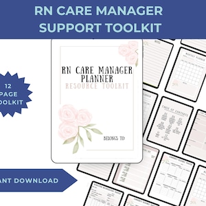 May include: A digital RN Care Manager Planner Resource Toolkit with a floral design. The toolkit includes a 12-page planner with a table of contents and monthly planner pages. The words "RN Care Manager Planner Resource Toolkit" are visible.