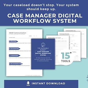 May include: A digital workflow system for case managers. The image shows a navy blue booklet with the text "CASE MANAGER DIGITAL WORKFLOW SYSTEM" and several white sheets with forms and the text "15 TOOLS". The text "INSTANT DOWNLOAD" is also visible.
