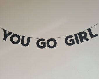 Garland - You Go Girl - Black Letters - Minimalistic