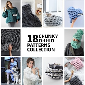 May include: A collection of 18 chunky knit patterns featuring various items like sweaters, blankets, pillows, and pet beds. The patterns are all made with a thick yarn and have a simple, modern design. The text "18 CHUNKY OHHI0 PATTERNS COLLECTION" is displayed in the center of the image.