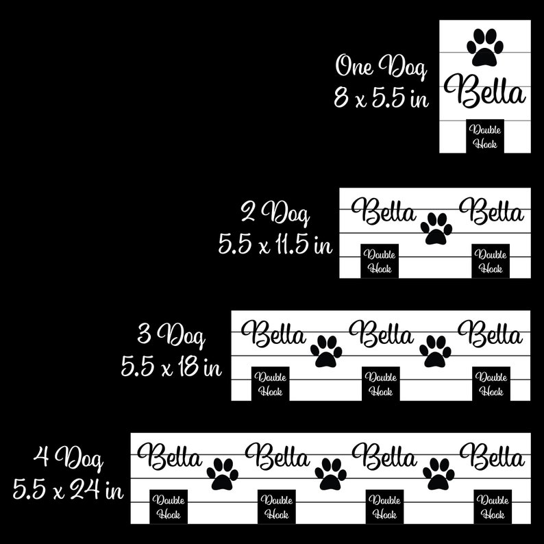 May include: A set of four white wooden wall-mounted hook racks with black text and paw print graphics. The signs feature the name Bella and the label Double Hook, with dimensions listed as 8x5.5 inches, 5.5x11.5 inches, 5.5x18 inches, and 5.5x24 inches.