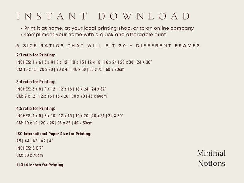 May include: A guide to print sizes for instant downloads. The guide lists different size ratios for printing, including 2:3, 3:4, 4:5, ISO International Paper Sizes, and 11x14 inches. The guide also includes measurements in inches and centimeters.