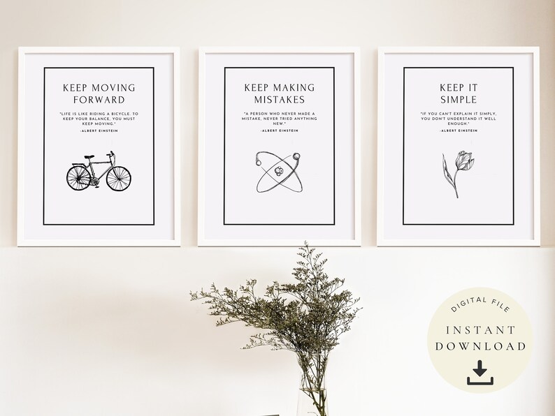 K&ouml;nnte beinhalten: Drei gerahmte Kunstdrucke mit inspirierenden Zitaten in Schwarz und Wei&szlig;. Die Drucke zeigen Zitate von Albert Einstein, mit Illustrationen eines Fahrrads, eines Atoms und einer Blume. Der Satz "Digital File Instant Download" ist ebenfalls sichtbar.