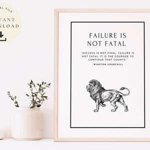 Pode incluir: Impress&atilde;o de arte imprim&iacute;vel em preto e branco com uma cita&ccedil;&atilde;o de Winston Churchill: "O sucesso n&atilde;o &eacute; final, o fracasso n&atilde;o &eacute; fatal: &eacute; a coragem para continuar que conta." A cita&ccedil;&atilde;o &eacute; exibida acima de uma ilustra&ccedil;&atilde;o em preto e branco de um le&atilde;o.