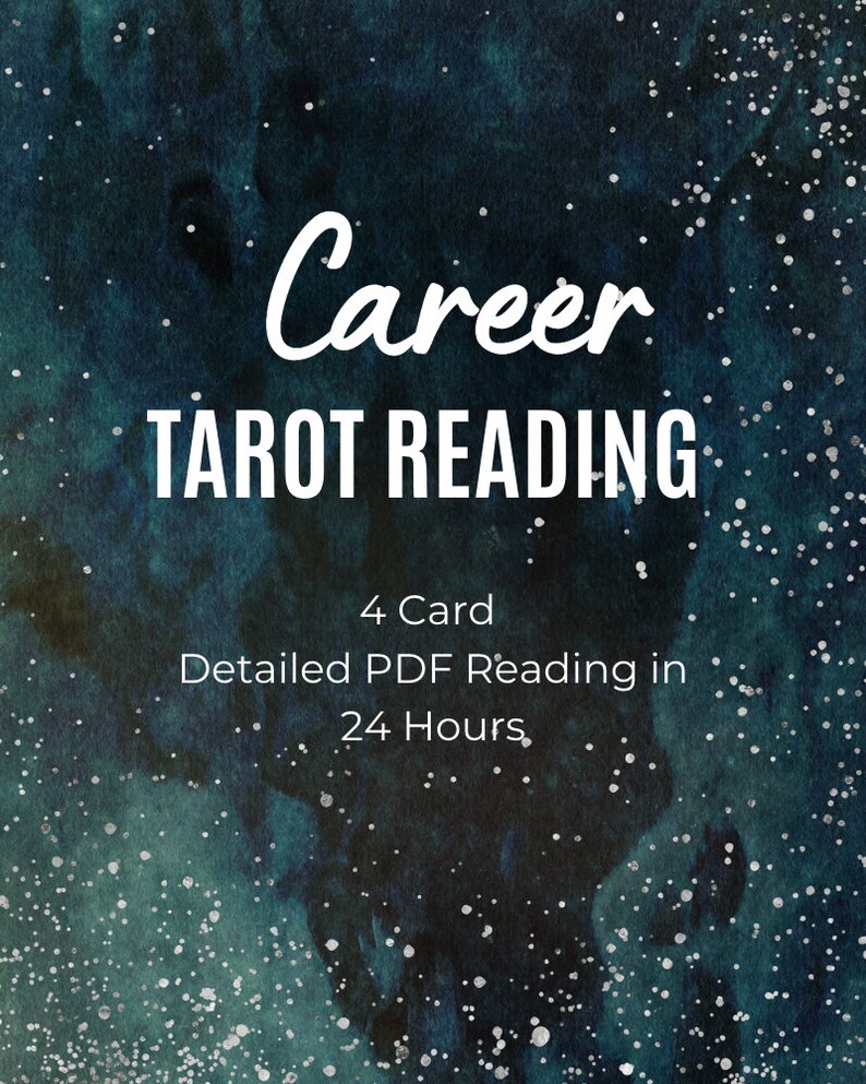 May include: A digital art graphic with a dark teal and navy blue watercolor background. White text reads "Career Tarot Reading" with additional text below stating "4 Card Detailed PDF Reading in 24 Hours."