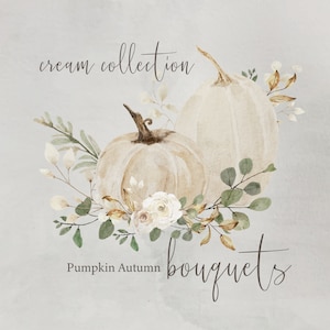 May include: Watercolor painting of two cream-colored pumpkins with green and gold leaves and white flowers. The text "cream collection Pumpkin Autumn bouquets" is written below the pumpkins.