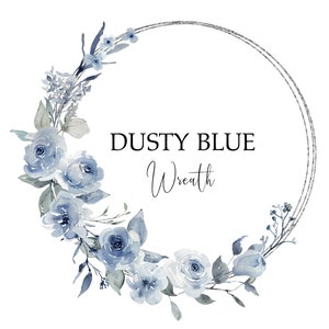 Dusty Blue Watercolor Flowers Wreath Wedding Shower Baptism clip art, Light Blue Florals, spring summer fall and winter Weddings