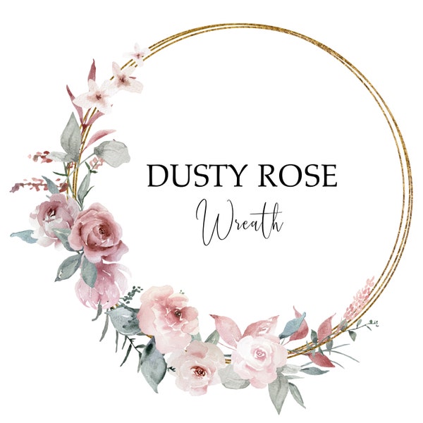 Dusty Rose Watercolor Flower Wreath, Dusty Pink wedding shower baptism clip art, Light Pink Florals, spring and summer Clip Art