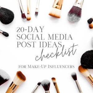 May include: A white background with a variety of makeup brushes arranged in a circle. The text "20-DAY SOCIAL MEDIA POST IDEAS checklist FOR MAKE-UP INFLUENCERS" is in the center of the image.