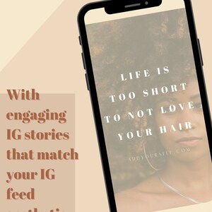 May include: A smartphone screen displaying a quote about loving your hair, with the text "Life is too short to not love your hair" and the website address "addyoursite.com". The background is a blurry image of a person with curly hair. The text "Keep customers up to date with what is happening in your shop" is displayed above the phone, and the text "With engaging IG stories that match your IG feed aesthetic" is displayed to the left of the phone.