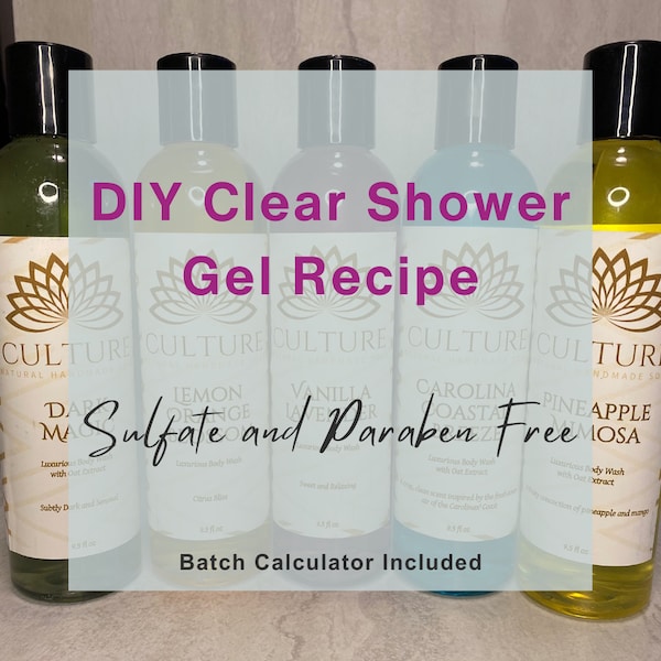 Make Your Own Clear Shower Gel Recipe | Sulfate and Paraben-Free (Includes Batch Calculator)