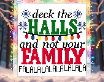 Deck The Halls and Not Your Family Cross Stitch Pattern, funny Christmas pattern, deck the halls pattern, funny cross stitch pattern