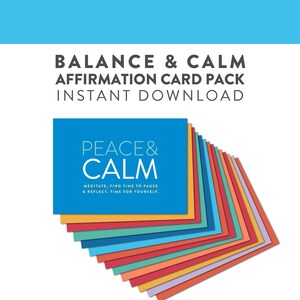 May include: A stack of colorful affirmation cards with the words "PEACE & CALM" on a blue card. The text "BALANCE & CALM AFFIRMATION CARD PACK INSTANT DOWNLOAD" is at the top. The cards are in various colors, including blue, orange, and green.