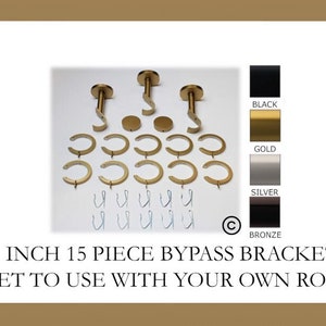 1 Inch Diameter -Bypass/Carryover Curtain Hardware 15 Piece Set - Use With Clear Acrylic or Iron Rod- Gold, Silver, Black, or Bronze Finish