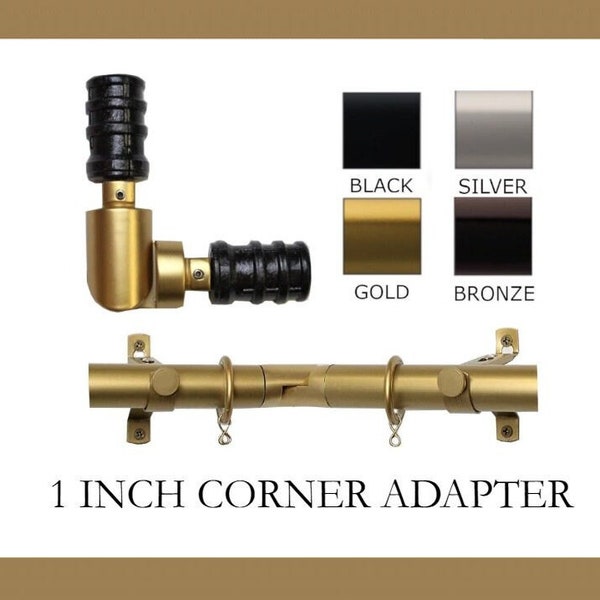 For 1 Inch Diameter Rod - Corner Adapter Hardware Piece - Curtain Accessory - Available in Gold, Silver, Black and Bronze Finish