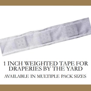 1&quot; Curtain Weighted Drapery Tape - Available in Multiple Yard Pieces