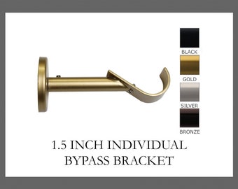 1.5 Inch Diameter- Bypass Bracket- Will Only Work with OUR Brand of Bypass Rings- Available in Gold, Silver, Bronze and Black Finish - IF&D
