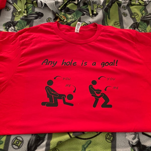 Any hole is a goal shirt