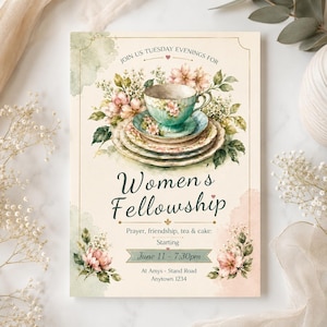 May include: A watercolor-style invitation for a Women's Fellowship event. The design features a teacup and stacked plates with floral accents. Text includes "Join us Tuesday evenings for Women's Fellowship" and event details.