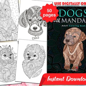 Dogs with Mandalas: An Adult Coloring Book with 50 Coloring Pages of cute and loving Dogs (Printable PDF / Instant Download)