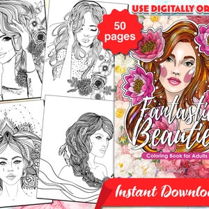 Fantastic Beauties: An Adult Coloring Book with 50 Coloring Pages of portraits of Beautiful Women (Printable PDF / Instant Download)