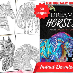 Dream Horses: An Adult Coloring Book with 50 Beautiful Coloring Pages of Magical Horses (Printable PDF / Instant Download)