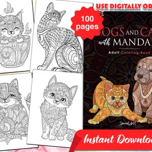 Dogs and Cats with Mandalas: An Adult Coloring Book with 100 Coloring Pages of cute and loving Dogs (Printable PDF / Instant Download)