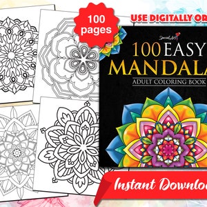 100 Easy Mandalas: An Adult Coloring Book with more than 100 Fun and Relaxing Mandala Coloring Pages (Printable PDF / Instant Download)