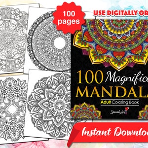 100 Magnificent Mandalas : An Adult Coloring Book with more than 100 Mandala Coloring Pages (Printable PDF / Instant Download)