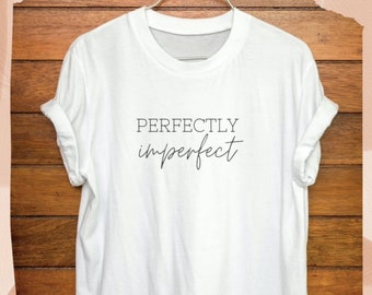 Perfectly imperfect shirt