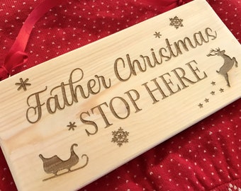 Father Christmas Stop Here Wooden Sign - Santa Stop Here - Christmas Hanging Sign - Christmas Decor - Handmade