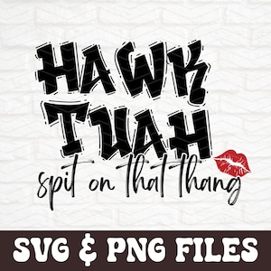 Falke Tuah spucken auf das Thang Svg, Hawk Tuah 24, Hawk Tuah Mädchen Svg Png, Trending Shirt Svg-Dateien, Hawk Tuah Sublimation, Südliche svg