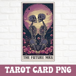 Zukünftige Mrs Tarot-Karte PNG, Gothic Hochzeitssublimation, Verliebte Sublimationsdesign, Witchy Liebhaber Tarot, Skelett T-Shirt Becher Schädel PNG