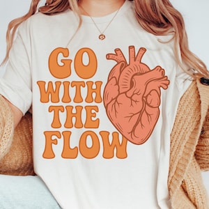 Go With The Flow Png Cardiac Nurse Png, Anatomy Heart Png, Cardiology Png, Self Love Png Design, Cardiac Nursing Sublimation Cardiac Therapy