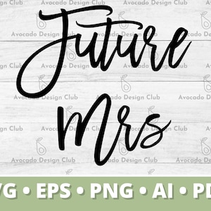 Future Mrs SVG, Bride to Be svg, Bride SVG, Team Braut svg, Brautjungfer Hochzeit geschnitten Datei, Future Mrs PNG, Future Mrs Mug Design Datei