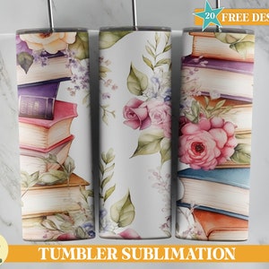 Book Lover Tumbler Wrap, Floral Books Tumble Design, 20 oz Skinny Tumbler Sublimation Design, Books Tumbler Wrap, One More Chapter Tumbler
