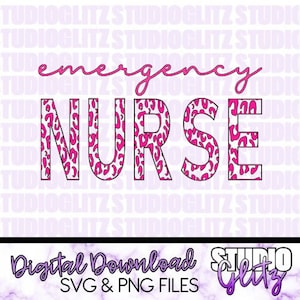 Emergency Nurse - Leopard - Digital Download - SVG/PNG files included