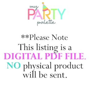 May include: A pink and white text graphic that reads "my PARTY palette" with a party hat icon. The text below reads "**Please Note This listing is a DIGITAL PDF FILE. NO physical product will be sent."