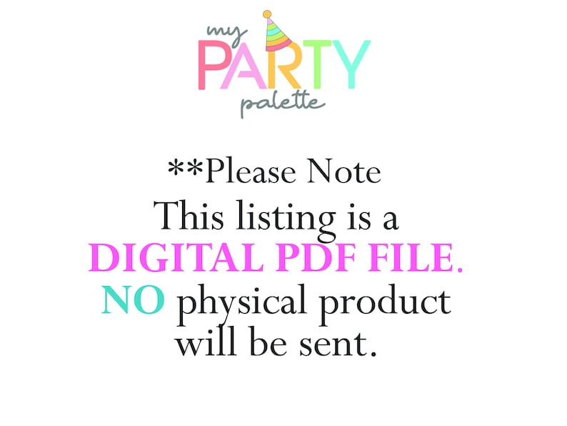 May include: A pink and white text graphic that reads "my PARTY palette" with a party hat icon. The text below reads "**Please Note This listing is a DIGITAL PDF FILE. NO physical product will be sent."