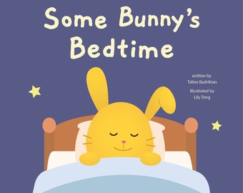 Some Bunny’s Bedtime - A Board Book About Bedtime; A Great Gift for Kids, Toddlers, and Infants