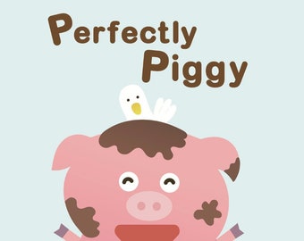 Perfectly Piggy - Kid's Board Book About Friendship and Acceptance; A Great Gift for Kids, Toddlers, and Infants