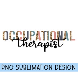 Occupational Therapist PNG, Sublimation PNG, Occupational Therapy, Occupational Therapy png, OT png, png files, therapist png