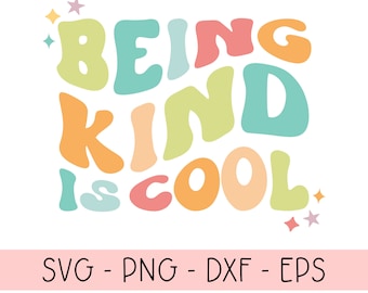 Being Kind is Cool SVG PNG, Be a Better Human, Self Love, Kindness, kindness png, Coffee Mug png, be kind, kindness svg